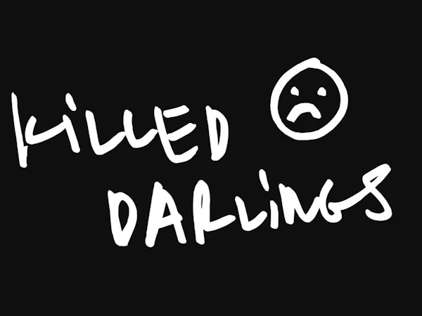 Killed Darlings Feature Image